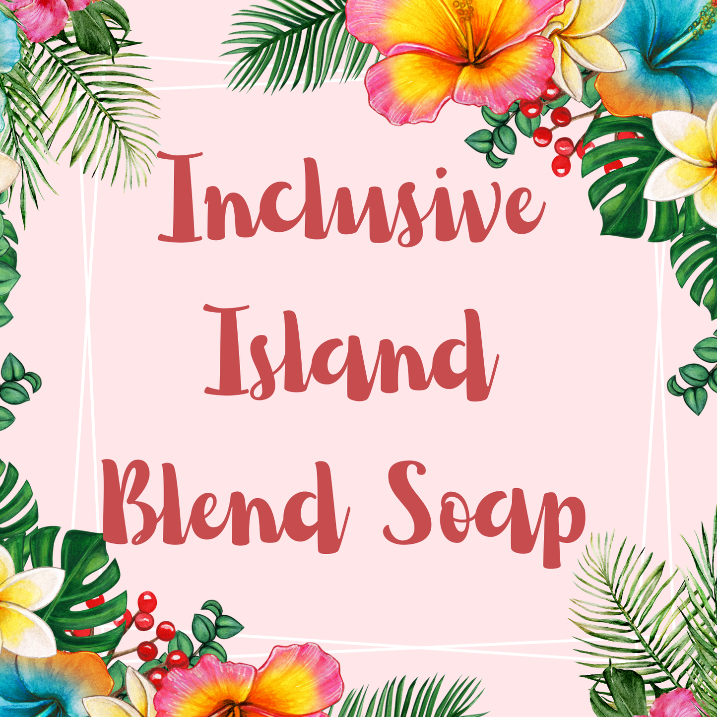 Inclusive Island Blend Soap